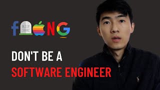 Why You Shouldn’t Be A Software Engineer | What Do You Need To Know If You Want To Be In Tech 2022