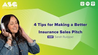 4 Tips for Making a Better Insurance Sales Pitch
