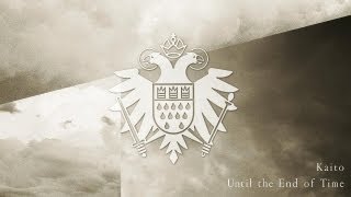Kaito - Until the End of Time (Official Video) 'Until the End of Time' Album