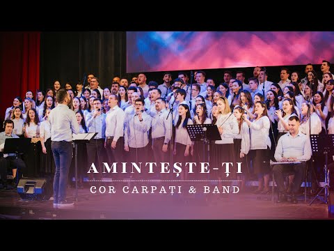 Amintește-ți - Cor Carpați & Band | Din mormânt la lumină