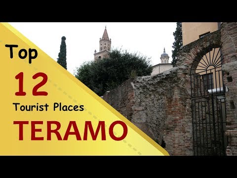 "TERAMO" Top 12 Tourist Places | Teramo Tourism | ITALY