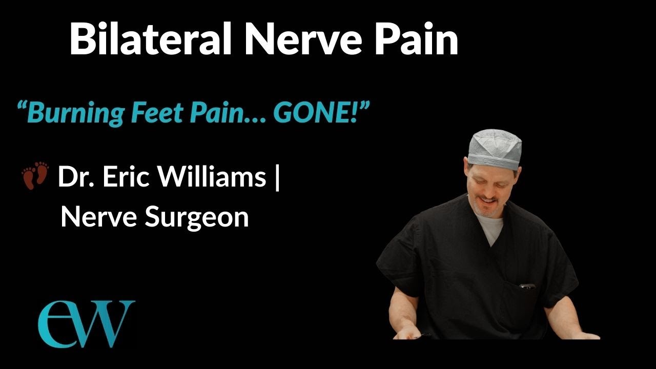 Burning Feet Pain Cured After Tarsal Tunnel & Nerve Surgery | Dr. Eric Williams