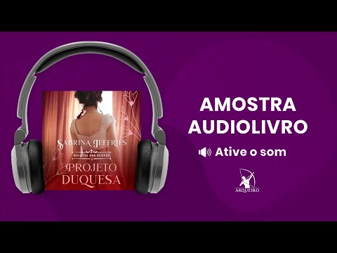 Projeto duquesa (Dinastia dos Duques - Livro 1) - Amostra - Editora Arqueiro (Audiolivro)