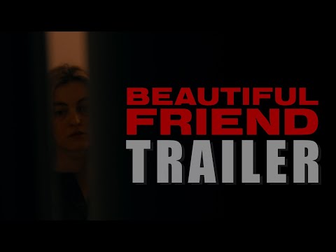 BEAUTIFUL FRIEND Official Trailer (2024) US Thriller
