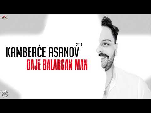 Kamberce Asanov 2018 - Track3 Daje Balarganman - CukiRecords Production