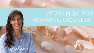 Can vitamin B6 help with morning sickness relief?