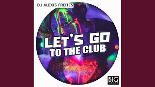 Let's go to the club