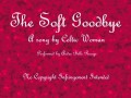 The Soft Goodbye by Celtic Woman ~ Performed ...