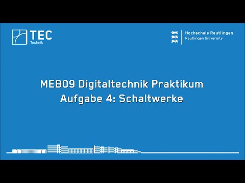 Digitaltechnik Praktikum Aufgabe 4: Schaltwerke