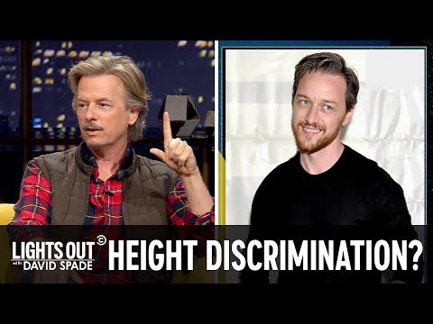 James McAvoy Is Sick of Short Guy Discrimination (feat. Brad Williams) - Lights Out with David Spade
