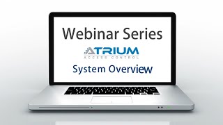 ATRIUM System Overview