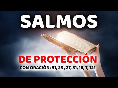 🙏 Salmos de PROTECCIÓN 🔥 91, 23, 27, 51, 16, 7, 121 Con Oración Poderosa Biblia Hablada