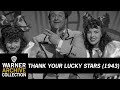 Thank Your Lucky Stars (1943) – Ida Lupino and Olivia de Havilland - The Dreamer