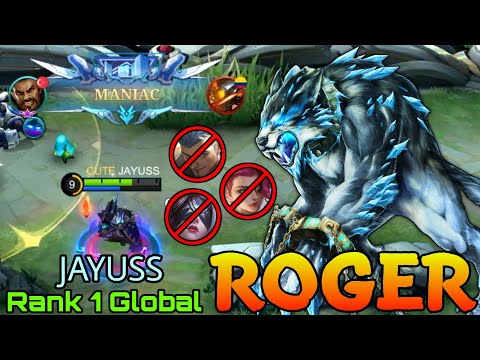 Roger MANIAC! Unleashed The Beast - Top 1 Global Roger by JAYUSS - Mobile Legends