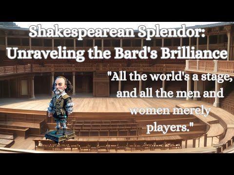 Unveiling Shakespeare's Timeless Legacy: The Genius of the Bard.