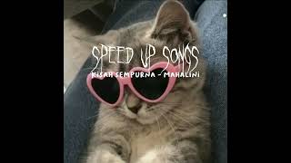 Download lagu Kisah sempurna - Mahalini, Speed up songs 💐 mp3