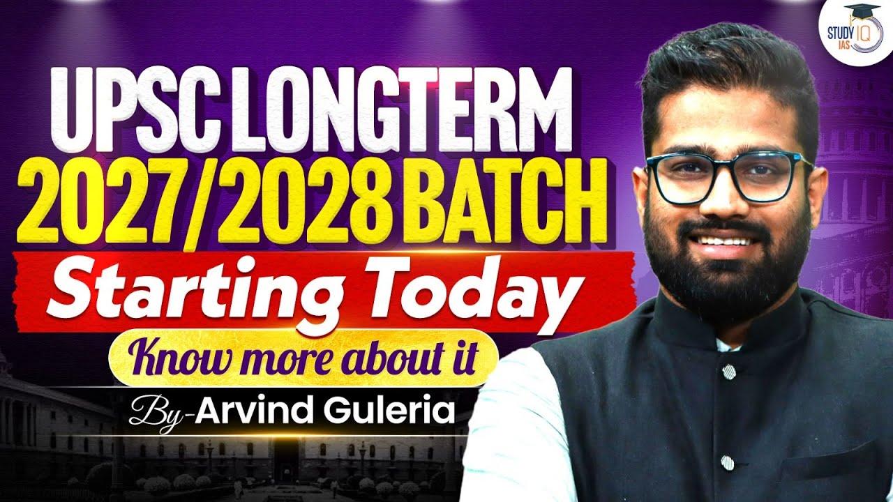 Big Update: UPSC 2027/2028 Long-Term Batch Begins | Everything You Must Know | StudyIQ IAS
