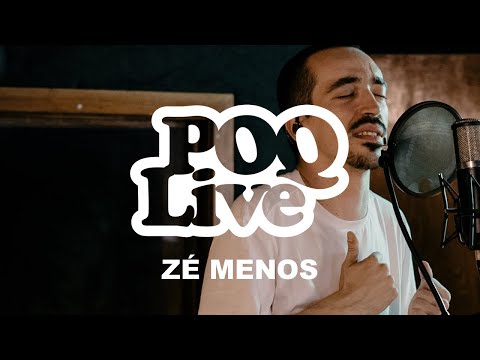 POQ LIVE - ZÉ MENOS