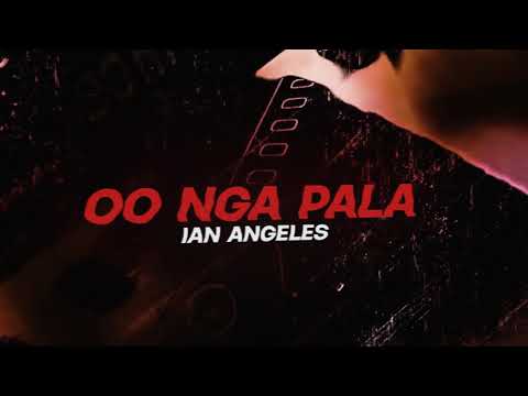 Ian Angeles - Oo Nga Pala | Lyric Video
