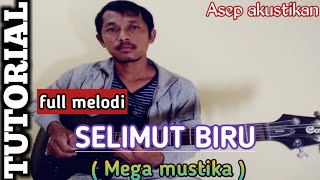 Download lagu TUTORIAL full Melodi SELIMUT BIRU -- MEGA MUSTIKA || versi akustik termudah mp3