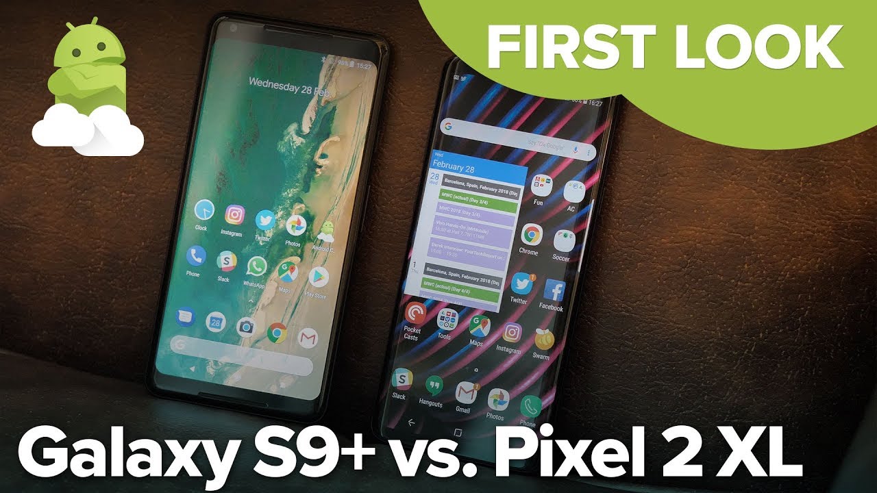 Samsung Galaxy S9+ vs Pixel 2 XL â€” Hands-on comparison - YouTube