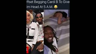 Offset Begging Cardi B For Head at 5 AM