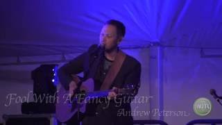 Fool With A Fancy Guitar - Andrew Peterson