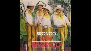 Bronco - Con Tu Mamá No (1987)