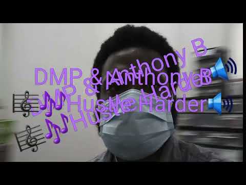 DMP X ANTHONY B - Hustle Harder