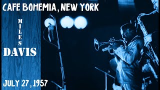 Miles Davis- July 27, 1957 Café Bohemia, New York City
