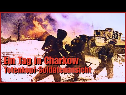 Ein Tag in Charkow 1943 – Mit den Augen eines SS-Totenkopfsoldaten | Der Gegenangriff der Waffen-SS