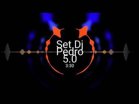 SET DJ Pedro 5.0 [OFFICIAL AUDIO]
