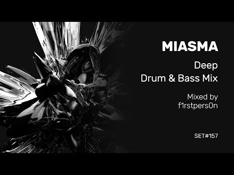Miasma | Deep Drum and Bass Mix