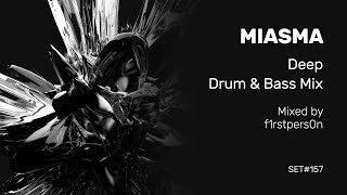 Miasma | Deep Drum and Bass Mix