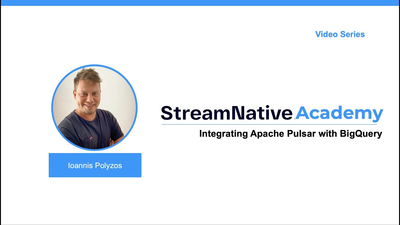 How to Integrate Apache Pulsar with BiqQuery (15 min)