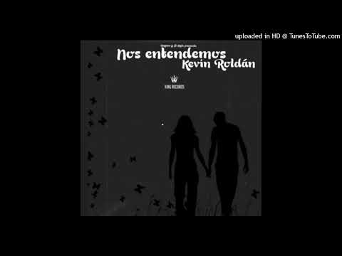 Kevin Roldan Ft. Dayme Y El High - Nos Entendemos