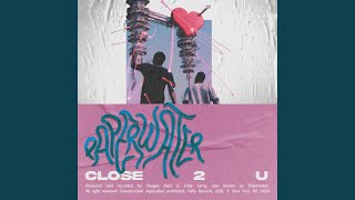 Close 2 U