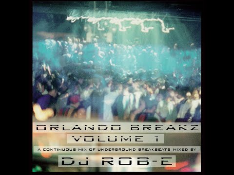 Rob E - Orlando Breakz Vol 1 [FULL MIX]