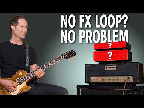 No FX Loop? No Problem! | 2 Ways To Solve That Problem | Master Your Tone #11