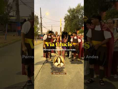 Viernes Santo – Vía Crucis - Parroquia Santa Teresa De Los Andes