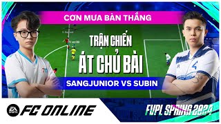 SangJunior vs Subin - Cơn mưa bàn thắng | Trận cầu đỉnh cao FVPL Spring 2024