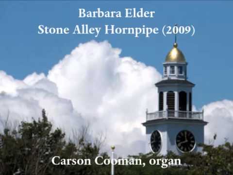 Barbara Elder — Stone Alley Hornpipe (2009) for organ
