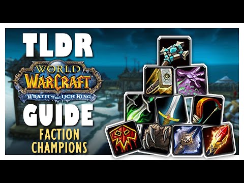 TLDR FACTION CHAMPIONS Guide - TOGC Guide for WOTLK Classic