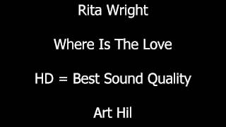 Rita Wright - Where Is The Love