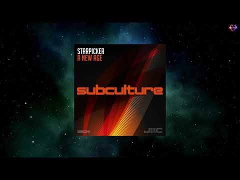 Starpicker - A New Age (Extended Mix) [SUBCULTURE]