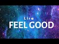 Lira -  Feel Good (Lyrics)