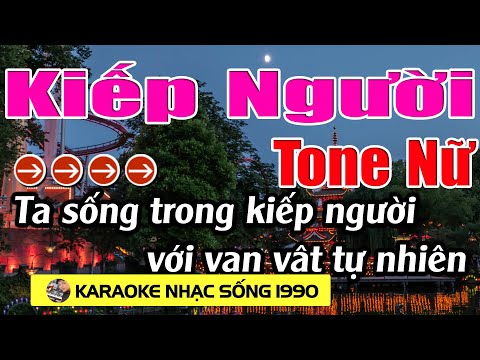 Kiếp Người - Karaoke Tone Nữ - Karaoke  Nhạc Sống 1990 - Beat Mới