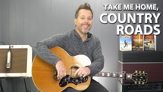 Video thumbnail of "Take Me Home, Country Roads by John Denver - Guitar Lesson"
