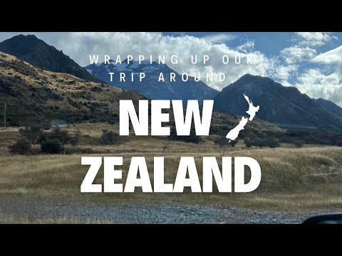 WRAPPING THINGS UP IN NZ! FINAL PART!