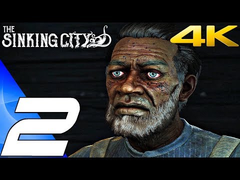 THE SINKING CITY - Gameplay Walkthrough Part 2 - The Lost Expedition [4K 60FPS ULTRA]